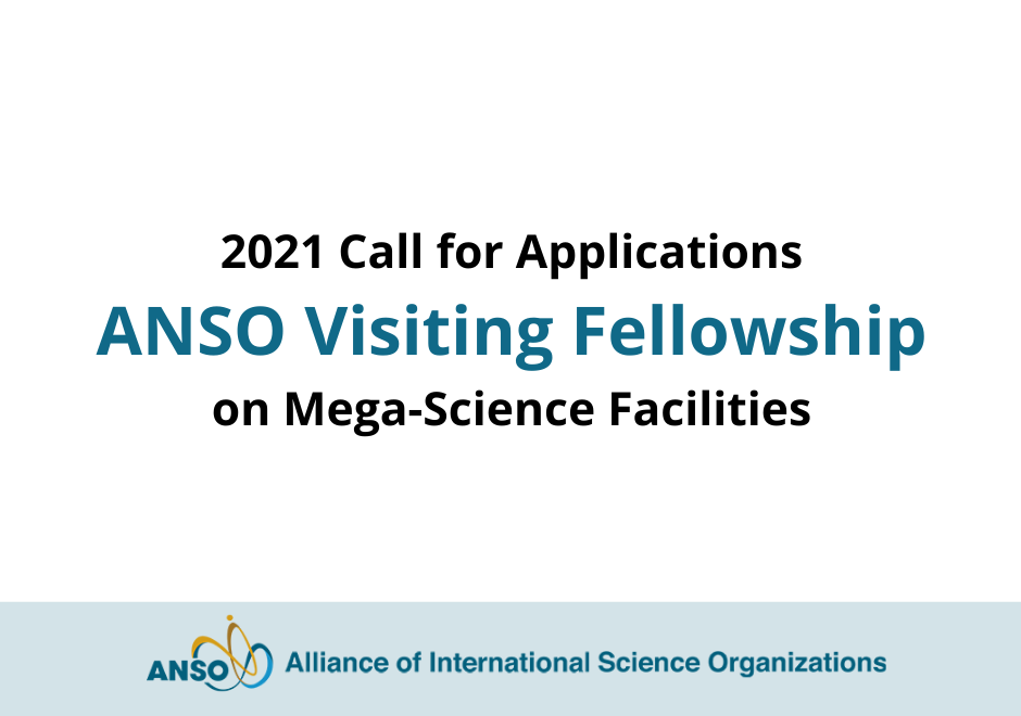 2021 Call for Applications ANSO Visiting Fellowship on Mega-Science Facilities